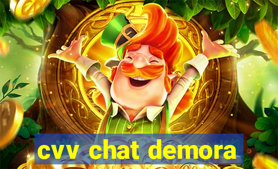 cvv chat demora